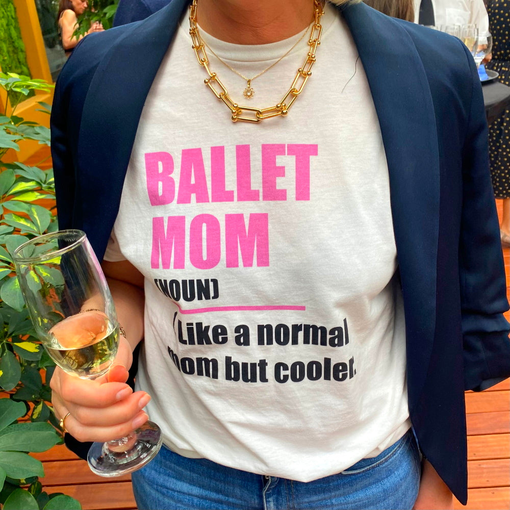 The Cool Ballet Mom T-Shirt