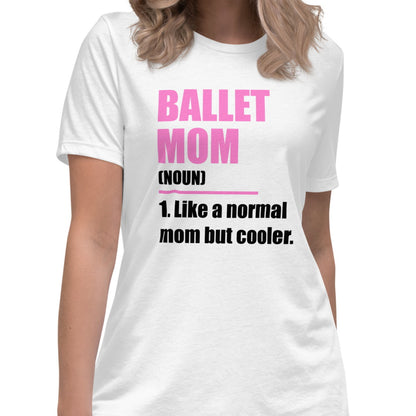 The Cool Ballet Mom T-Shirt