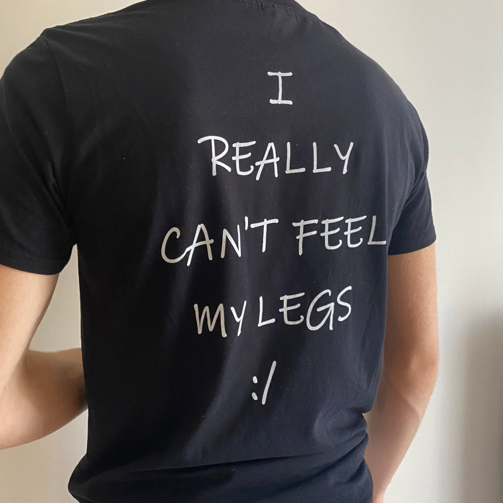 I Really Can't Feel My Legs Unisex T-Shirt