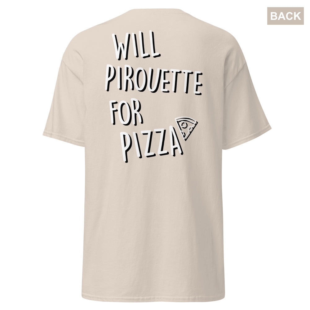 Will Pirouette For Pizza Unisex T-Shirt