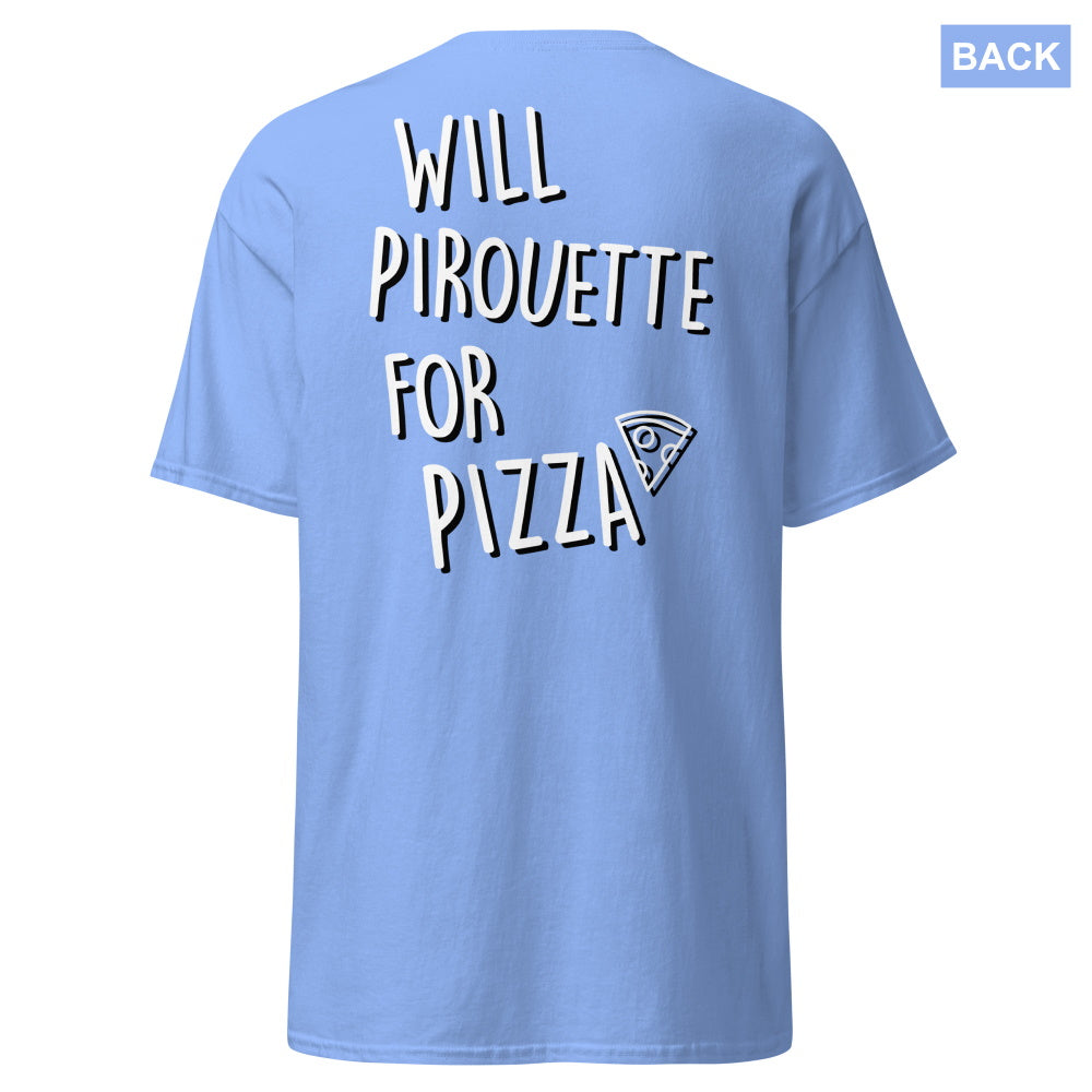 Will Pirouette For Pizza Unisex T-Shirt