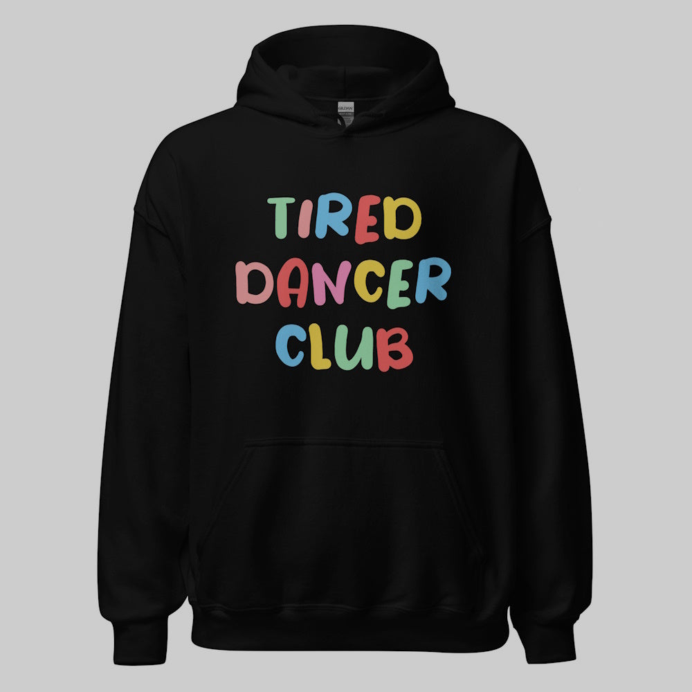 Tired Dancer Club Unisex Hoodie
