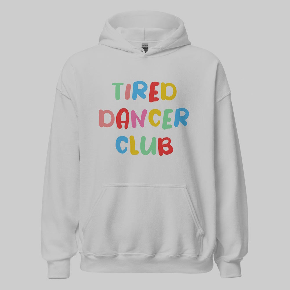 Tired Dancer Club Unisex Hoodie