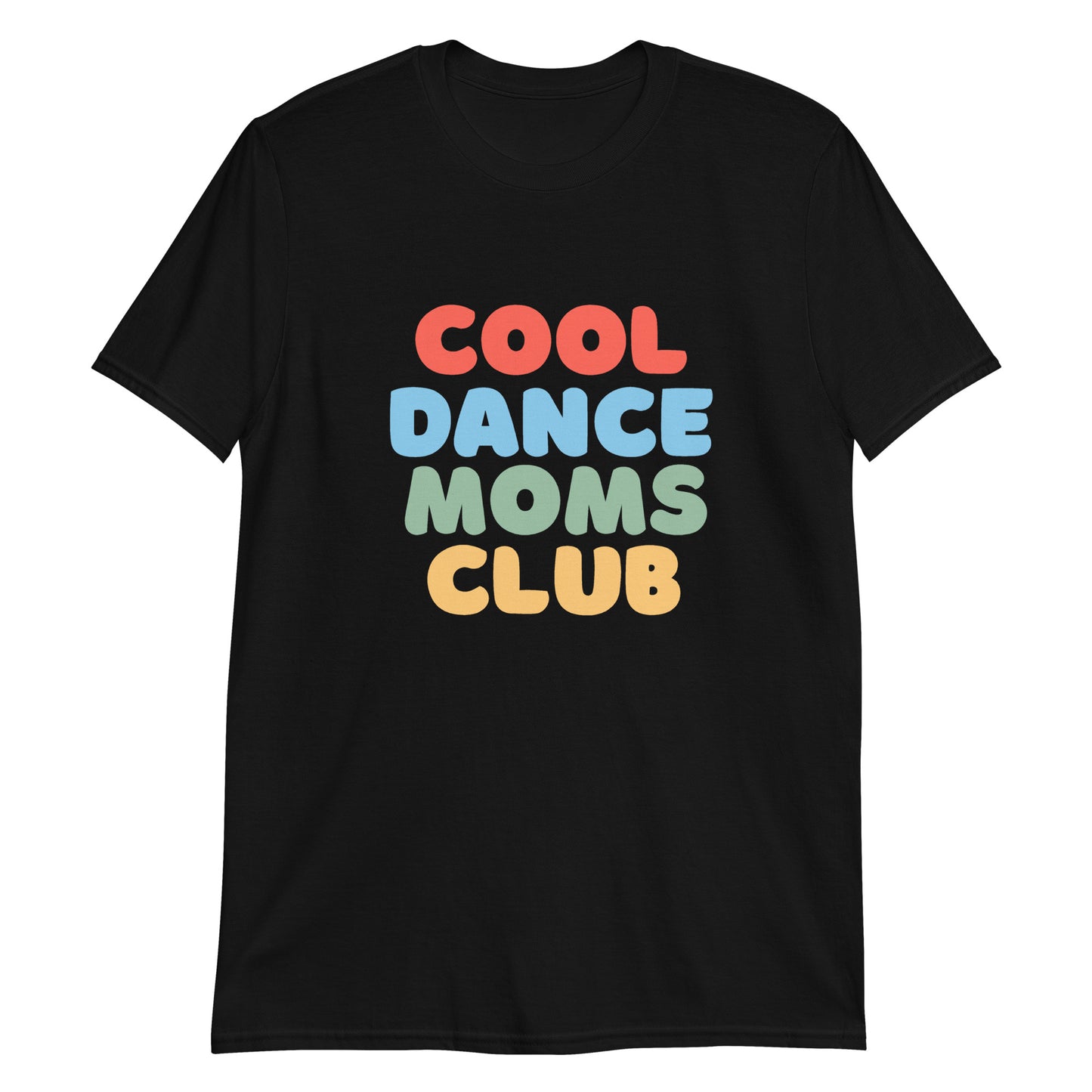 Cool Dance Moms Club T-Shirt