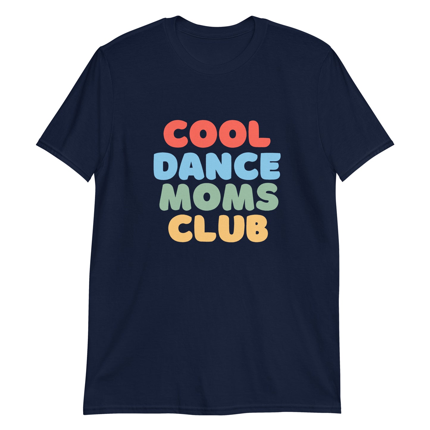 Cool Dance Moms Club T-Shirt