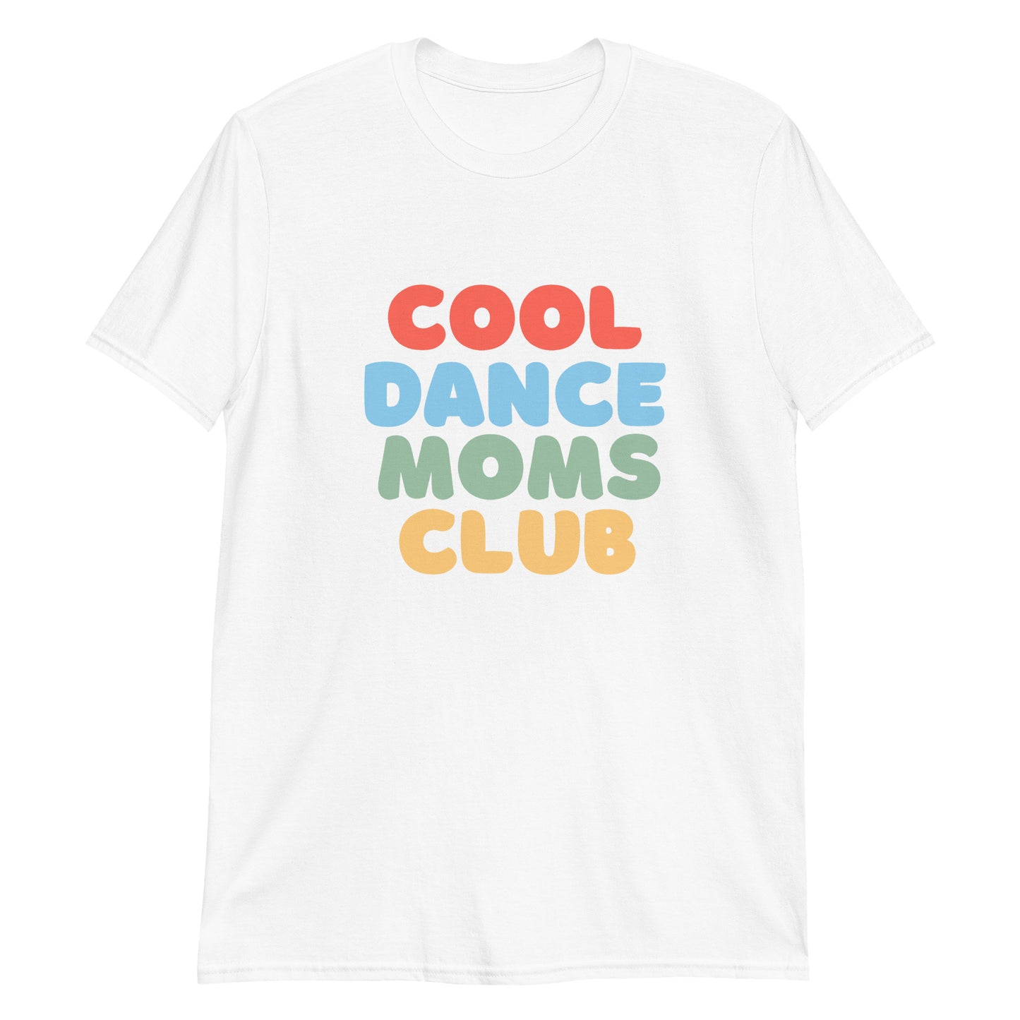 Cool Dance Moms Club T-Shirt