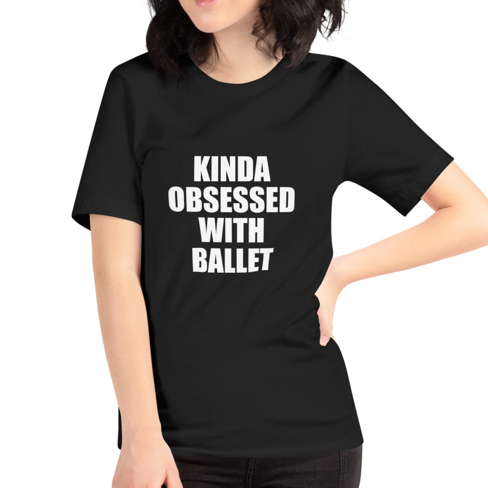Ballet Obsessed Unisex T Shirt Balletshirts ballet-obsessed-unisex-t-shirt-balletshirts