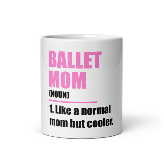 funny cool ballet mom daughter mug coffee tea gift