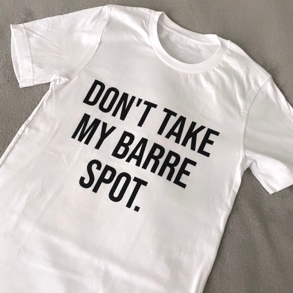 funny don't take my barre spot ballet t-shirt balletshirts ballerinas male dancers gift dance mom daughter