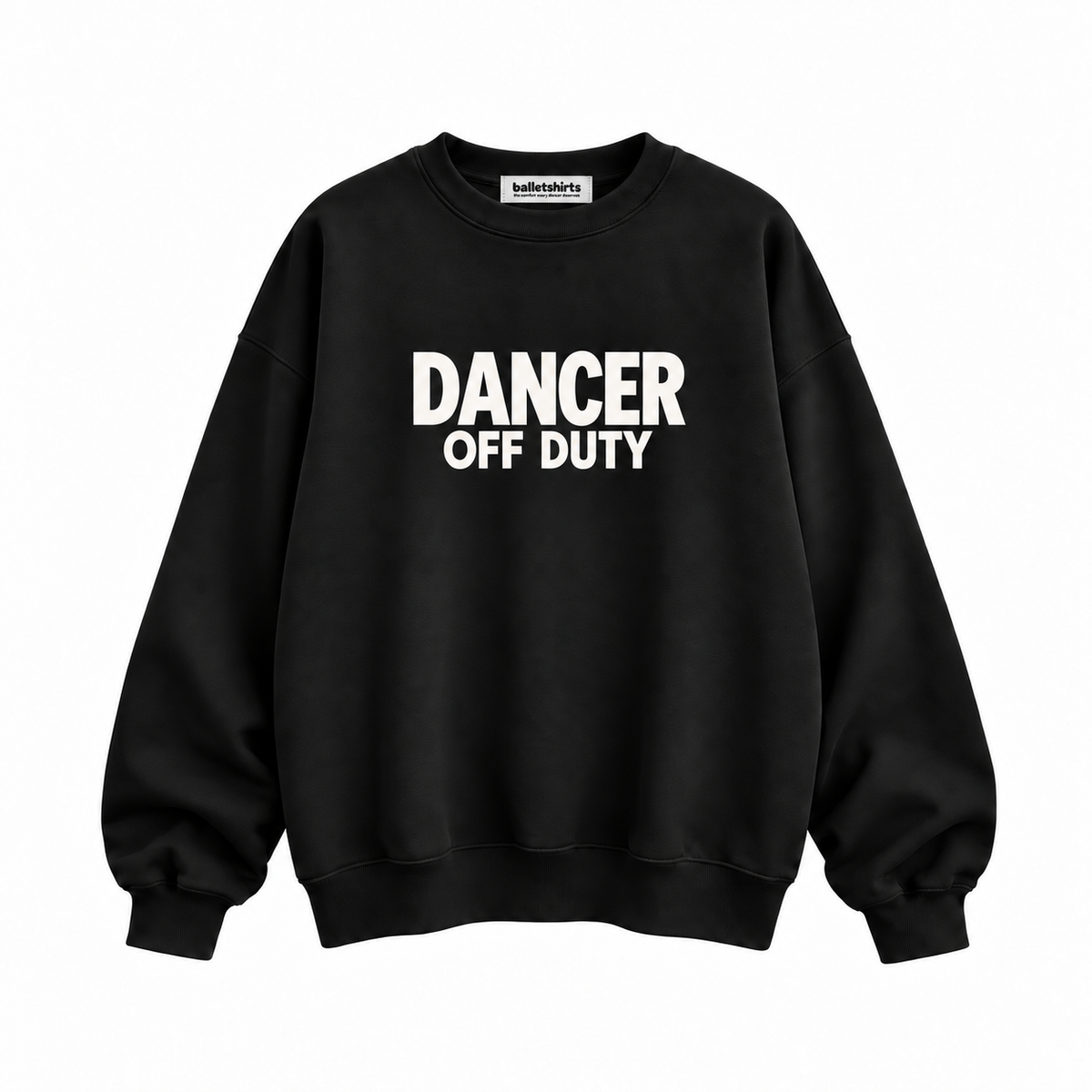 Dancer Off Duty Unisex Sweatshirt