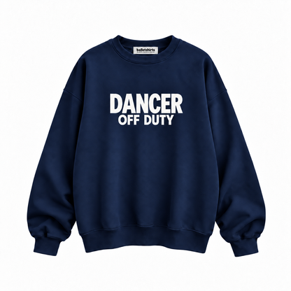Dancer Off Duty Unisex Sweatshirt