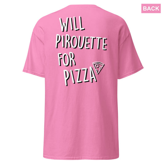 Will Pirouette For Pizza Unisex T-Shirt