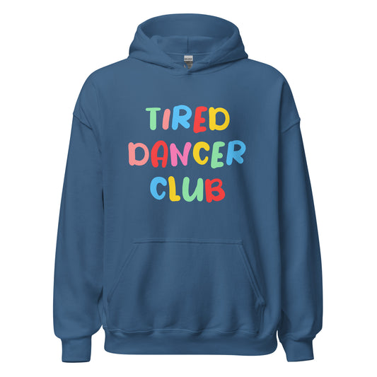 Tired Dancer Club Unisex Hoodie