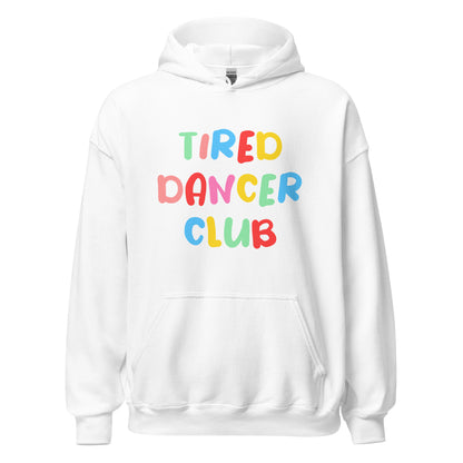 Tired Dancer Club Unisex Hoodie